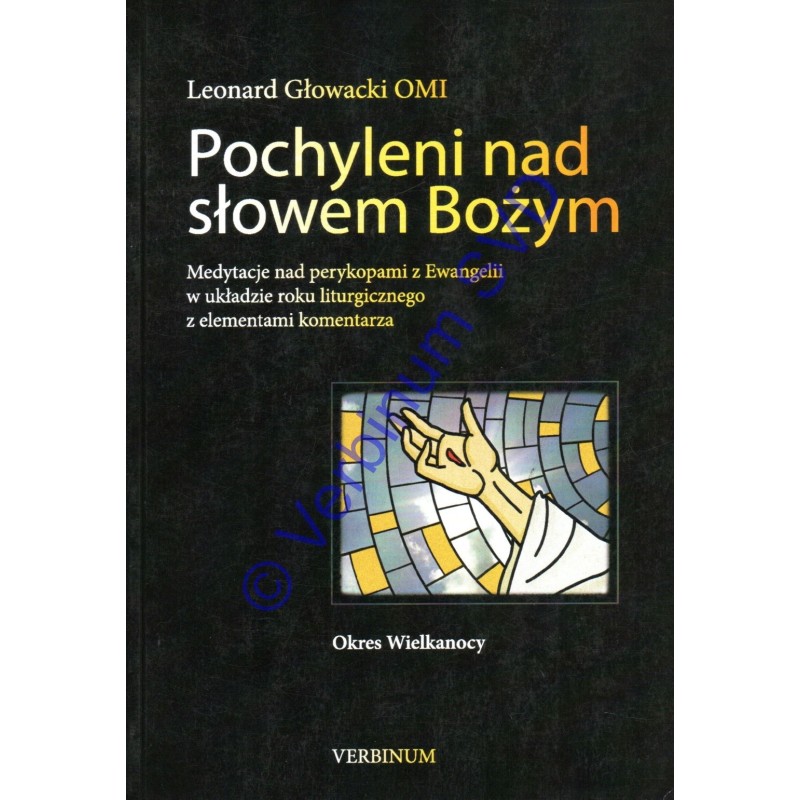 POCHYLENI NAD SŁOWEM BOŻYM. Okres Wielkanocny