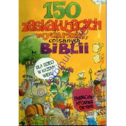 150 zaskakujących wydarzeń opisanych w Biblii