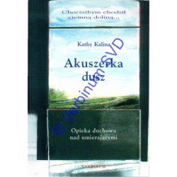 AKUSZERKA DUSZ Opieka duchowa nad umierającymi