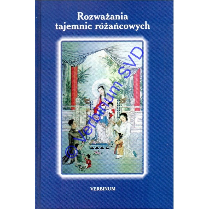 ROZWAŻANIA TAJEMNIC RÓŻAŃCOWYCH - OPRAWA TWARDA