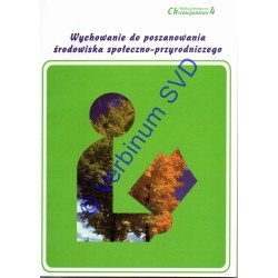 WYCHOWANIE DO POSZANOWANIA ŚRODOWISKA SPOŁECZNO-PRZYRODNICZEGO