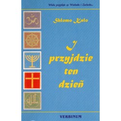 I przyjdzie ten dzień