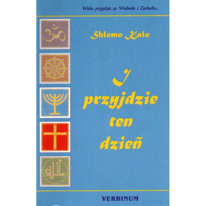 I przyjdzie ten dzień