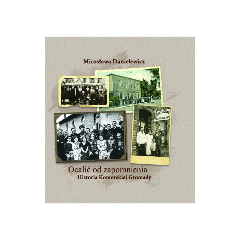 Ocalić od zapomnienia. Historia Komorskiej Gromady