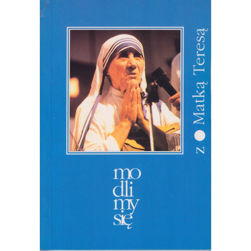 Modlimy się z Matką Teresą