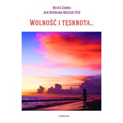 WOLNOŚĆ I TĘSKNOTA...