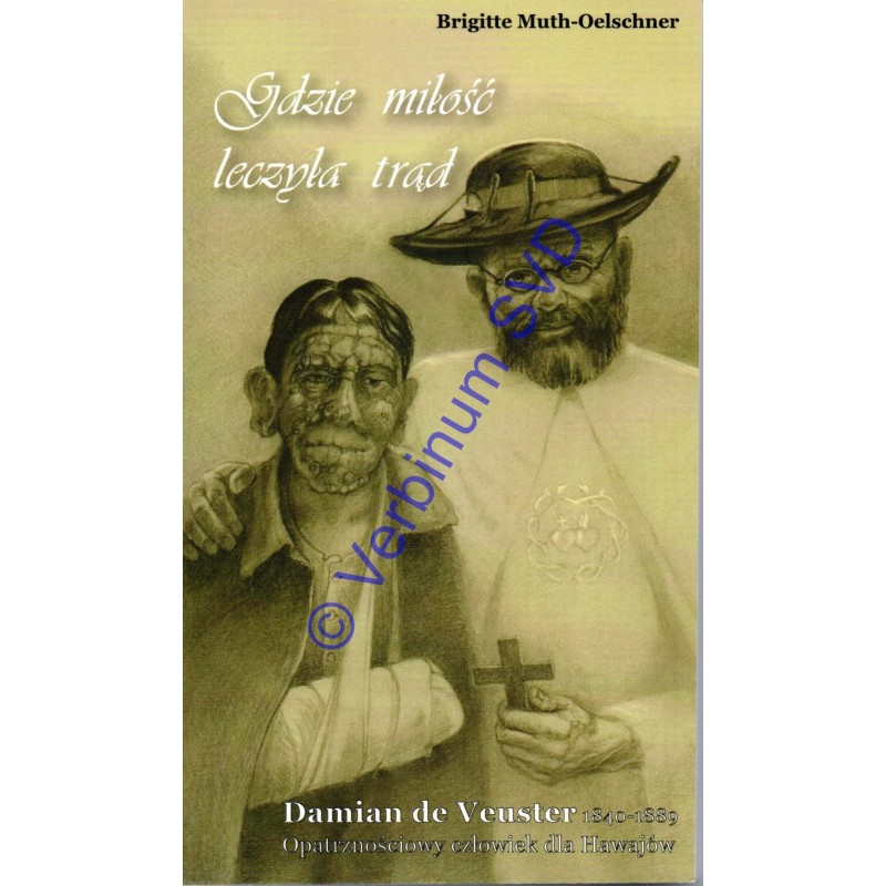 Gdzie miłość leczyła trąd